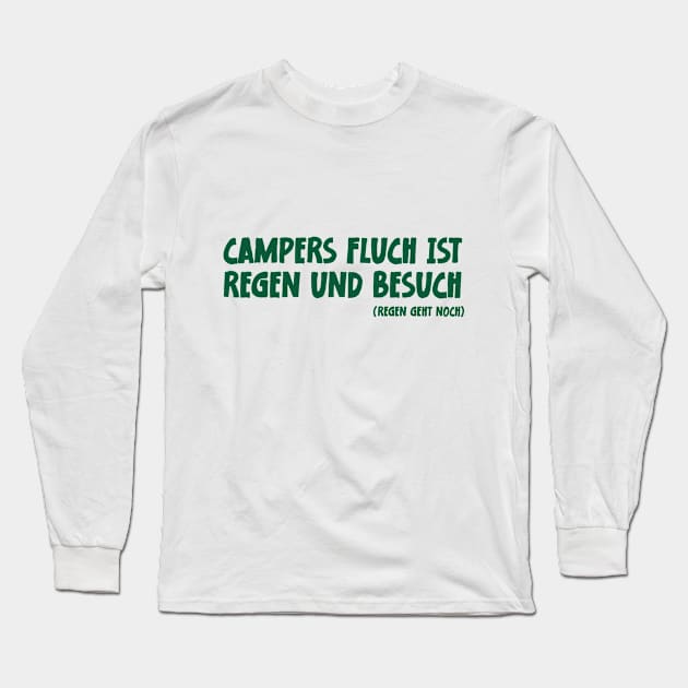 Camper Humor Lustiger Camping Spruch Campers Fluch ist Regen und Besuch Long Sleeve T-Shirt by jodotodesign